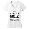 leader not a follower unless a Women's V-Neck T-Shirt