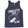 omelette that slide Tank Top