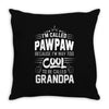 I Am Called Pawpaw... Throw Pillow