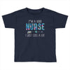 i'm a good nurse i just cuss a lot Toddler T-shirt