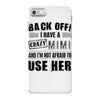 back off i have a crazy mimi and i'm not afraid to user her iPhone 7 Case