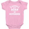 legends are born in november (2) Baby Onesie