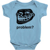 problem trollface troll face slogan internet meme t shirt2 Baby Onesie