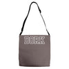 dork funny slogan Adjustable Strap Totes