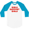 Girls Support Girls 3/4 Sleeve Shirt