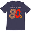made in the 80's T-Shirt
