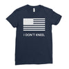 i don't kneel Ladies Fitted T-Shirt