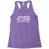 you read my t shirt Racerback Tank