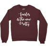 fearless is the new pretty Crewneck Sweatshirt