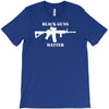 black guns matter T-Shirt