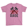 I WOULD LIKE TO RAGE Youth Tee