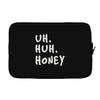 uh huh honey Laptop sleeve