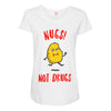 nugs not drugs Maternity Scoop Neck T-shirt