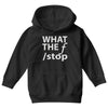 what the f stop Youth Hoodie