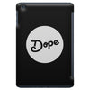 Dope iPad Mini