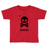danger Toddler T-shirt