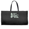 pickles are cucumbers soaked in evil Weekender Totes
