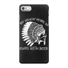 my indian name is runs with beer iPhone 7 Case