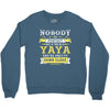 Nobody Is Perfect But If You Are A Yaya You Are Pretty Damn Close Crewneck Sweatshirt