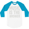 music is the answer 3/4 Sleeve Shirt