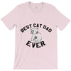 best cat dad ever T-Shirt