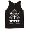 I Am One Blessed Sister Tank Top