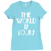 the world is yours Ladies Fitted T-Shirt
