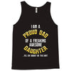 I'm A Proud Dad Of A Freaking Awesome daughter Tank Top