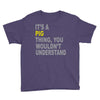 it's a pig thing Youth Tee