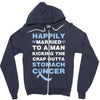 happily married to a man kicking the crap outta stomach cancer Zipper Hoodie