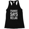 frankie says relax retro vintage Racerback Tank