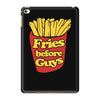 fries before guys iPad Mini 4