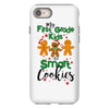 my first grade kids are smart cookies iPhone 8