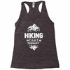 hiking is my therapy! Racerback Tank