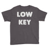 low key Youth Tee