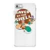 saved by the shell iPhone 7 Case