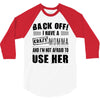 Back Off Crazy Momma Afraid To Use Her 3/4 Sleeve Shirt