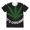 don't panic it's organic   marijuana All Over Women's T-shirt