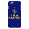 i'm a keeper1 iPhone 6/6s Plus Case