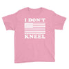 I Dont Kneel Youth Tee