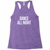 dance all night Racerback Tank