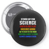 Stand Up for Science Pin-back button