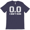 i don't run T-Shirt