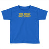the wolf of wall str Toddler T-shirt
