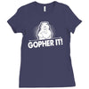 gopher it Ladies Fitted T-Shirt