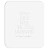 golf wine the dog priorities Mousepad