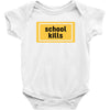 School Kills Baby Bodysuit