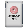 Donut Judge Me iPad Mini
