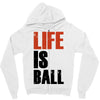 life is ball Zipper Hoodie