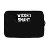 wicked smaht funny Laptop sleeve